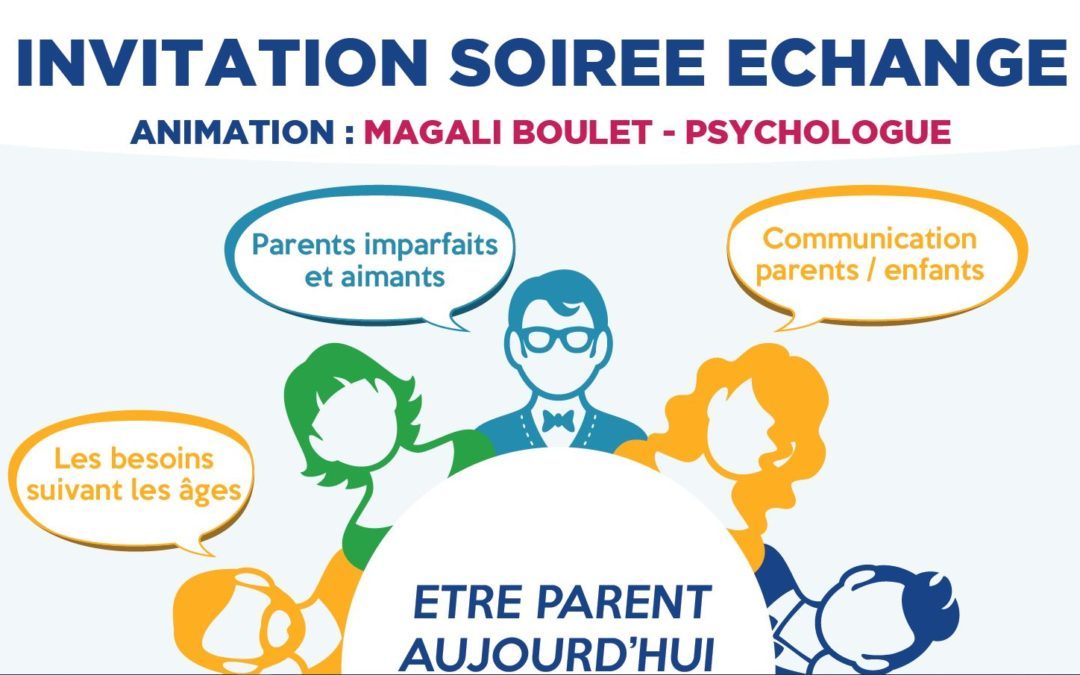 Invitation soirée échange: « être parent aujourd’hui ».