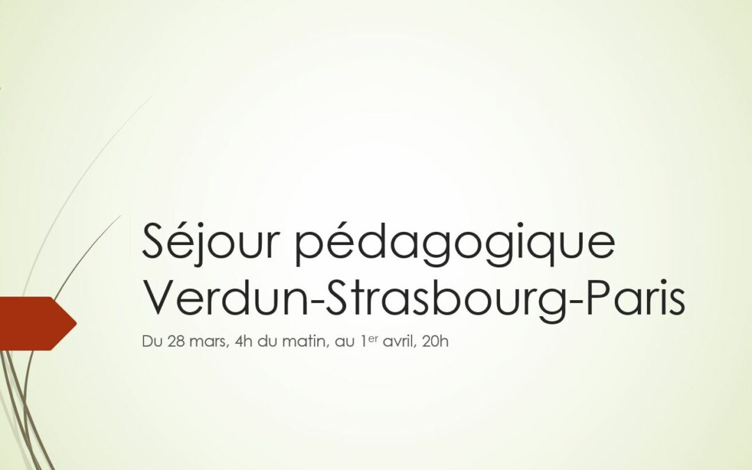 Diaporama de présentation du séjour pédagogique Verdun-Strasbourg-Paris